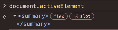 Chrome DevTools console with the selector document.activeElement pointing that the element summary is the one that receives the focus and manages the expand and collapse action.